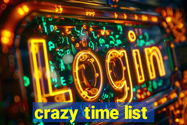 crazy time list